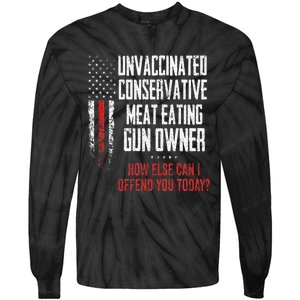 Unvaccinated Conservative Meat Eating Gun Owner Tie-Dye Long Sleeve Shirt