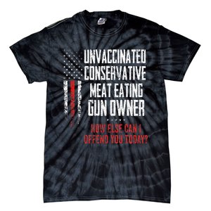 Unvaccinated Conservative Meat Eating Gun Owner Tie-Dye T-Shirt