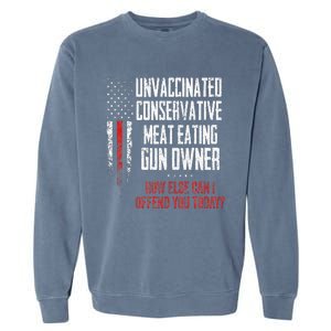 Unvaccinated Conservative Meat Eating Gun Owner Garment-Dyed Sweatshirt