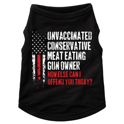 Unvaccinated Conservative Meat Eating Gun Owner How Else Cani Offend You Today Doggie Tank