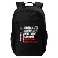 Unvaccinated Conservative Meat Eating Gun Owner How Else Cani Offend You Today Backpack