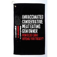 Unvaccinated Conservative Meat Eating Gun Owner How Else Cani Offend You Today Golf Towel