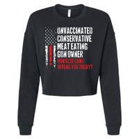 Unvaccinated Conservative Meat Eating Gun Owner How Else Cani Offend You Today Cropped Pullover Crew
