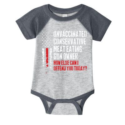 Unvaccinated Conservative Meat Eating Gun Owner How Else Cani Offend You Today Infant Baby Jersey Bodysuit