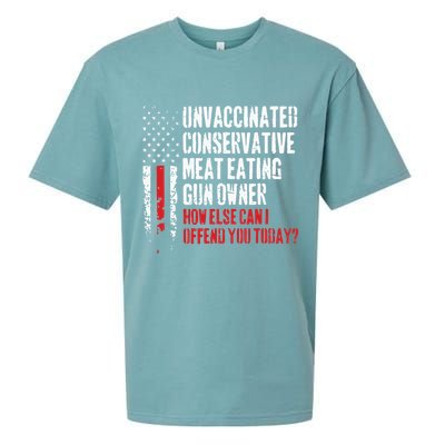 Unvaccinated Conservative Meat Eating Gun Owner How Else Cani Offend You Today Sueded Cloud Jersey T-Shirt