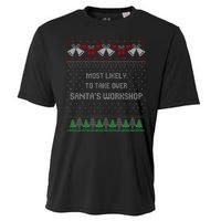 Ugly Christmas Most Likely To Take Over Santas Workshop Cooling Performance Crew T-Shirt