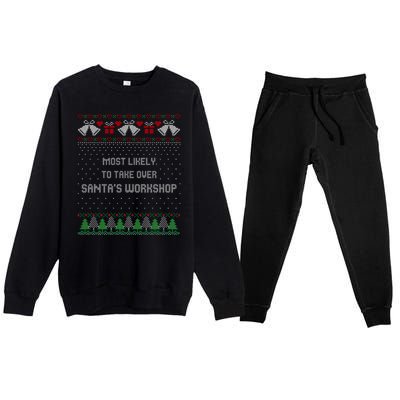 Ugly Christmas Most Likely To Take Over Santas Workshop Premium Crewneck Sweatsuit Set