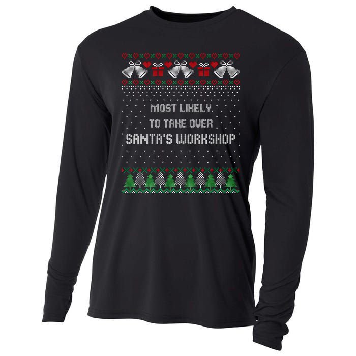 Ugly Christmas Most Likely To Take Over Santas Workshop Cooling Performance Long Sleeve Crew