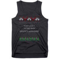 Ugly Christmas Most Likely To Take Over Santas Workshop Tank Top