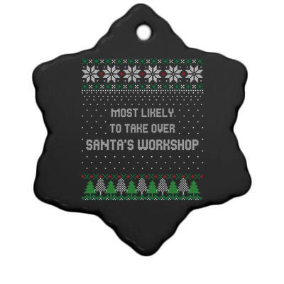 Ugly Christmas Most Likely To Take Over Santas Workshop Ceramic Star Ornament