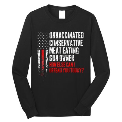 Unvaccinated Conservative Meat Eating Gun Owner Long Sleeve Shirt