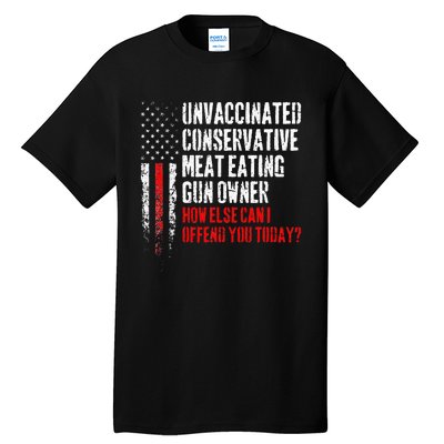 Unvaccinated Conservative Meat Eating Gun Owner Tall T-Shirt