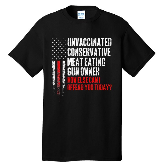 Unvaccinated Conservative Meat Eating Gun Owner Tall T-Shirt