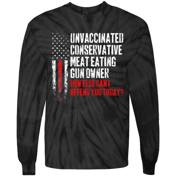 Unvaccinated Conservative Meat Eating Gun Owner Tie-Dye Long Sleeve Shirt