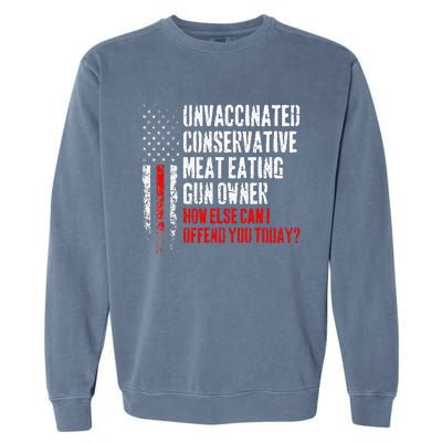 Unvaccinated Conservative Meat Eating Gun Owner Garment-Dyed Sweatshirt