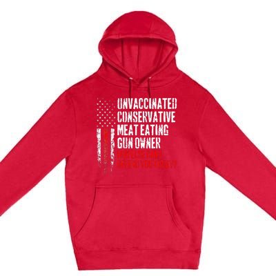 Unvaccinated Conservative Meat Eating Gun Owner Premium Pullover Hoodie