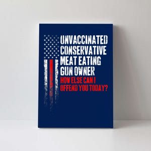 Unvaccinated Conservative Meat Eating Gun Owner Canvas