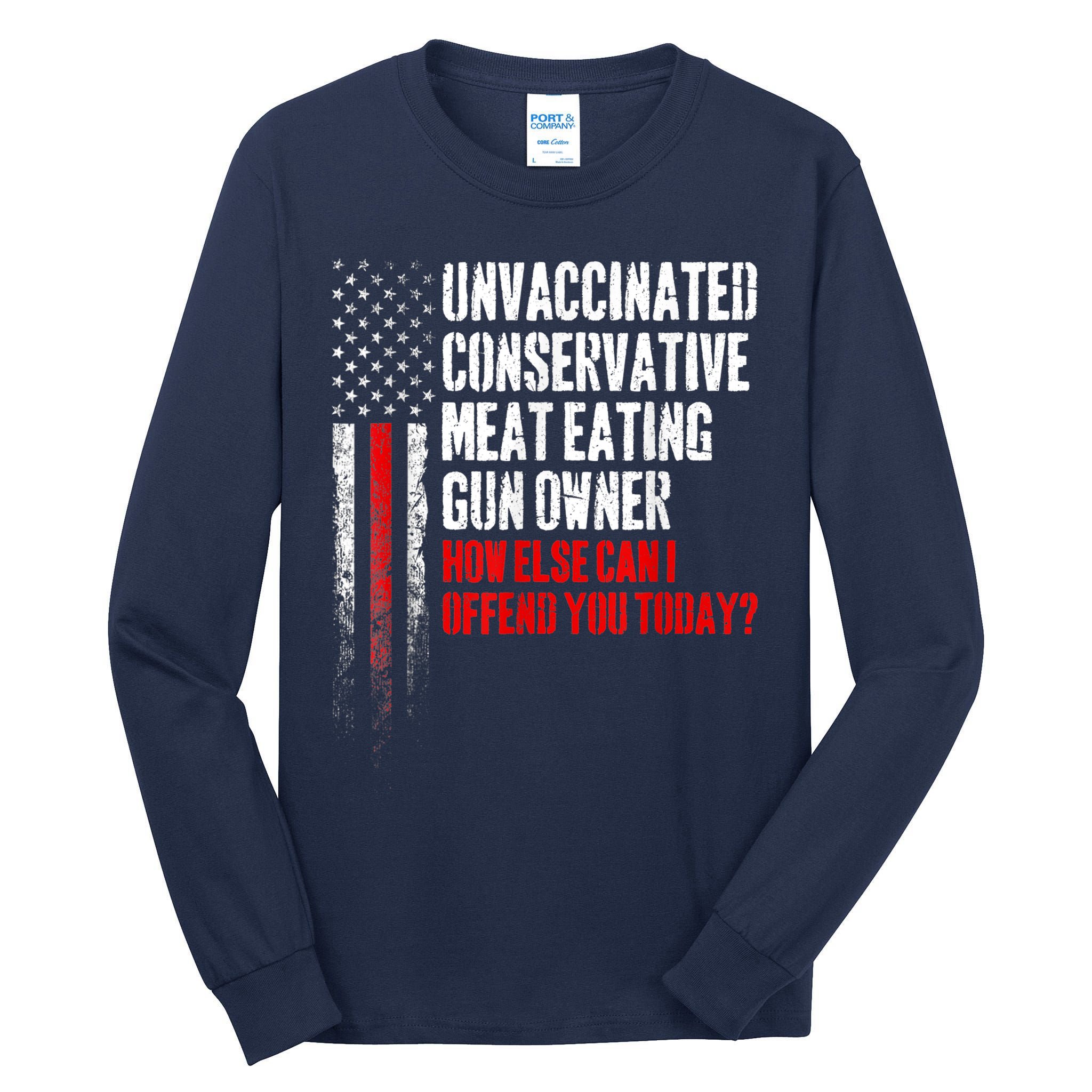 Unvaccinated Conservative Meat Eating Gun Owner Tall Long Sleeve T-Shirt