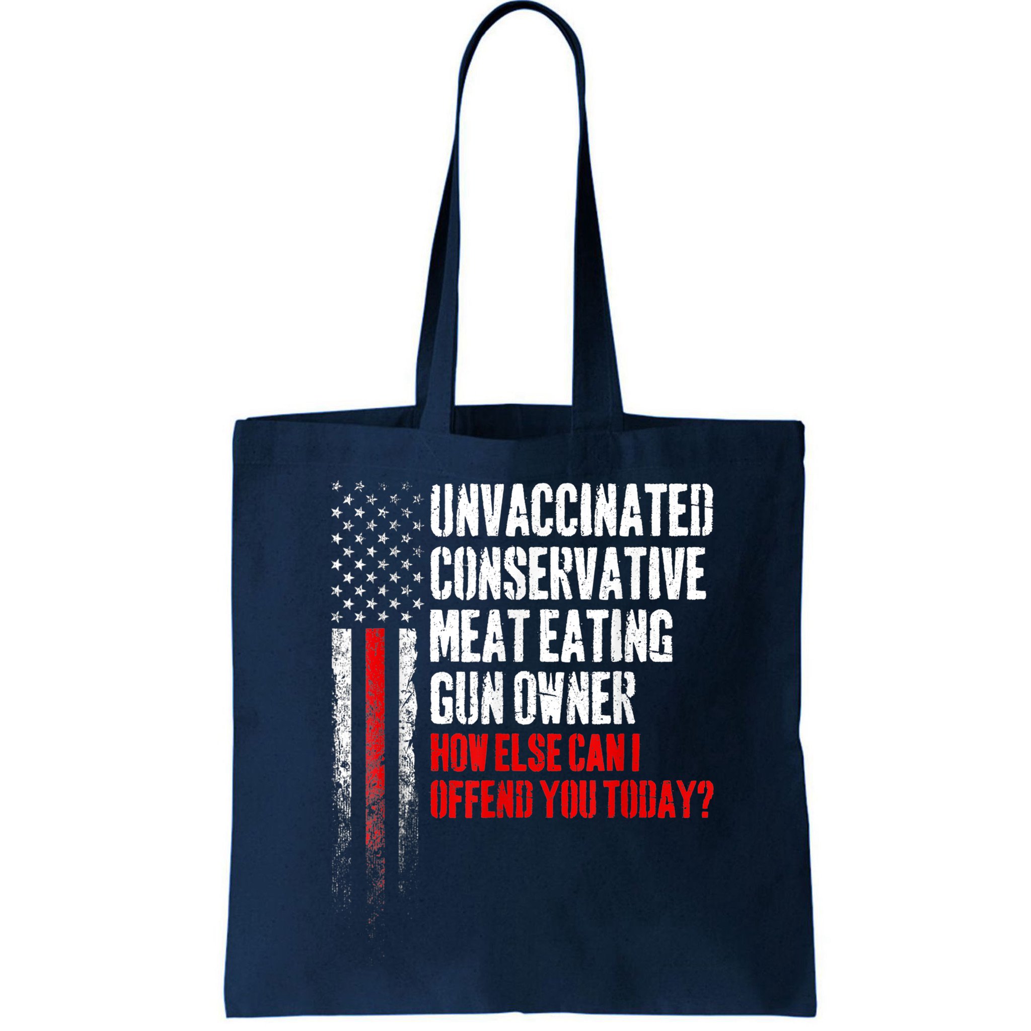 Unvaccinated Conservative Meat Eating Gun Owner Bag