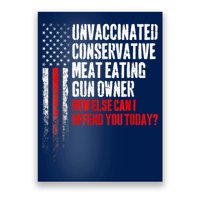 Unvaccinated Conservative Meat Eating Gun Owner Poster