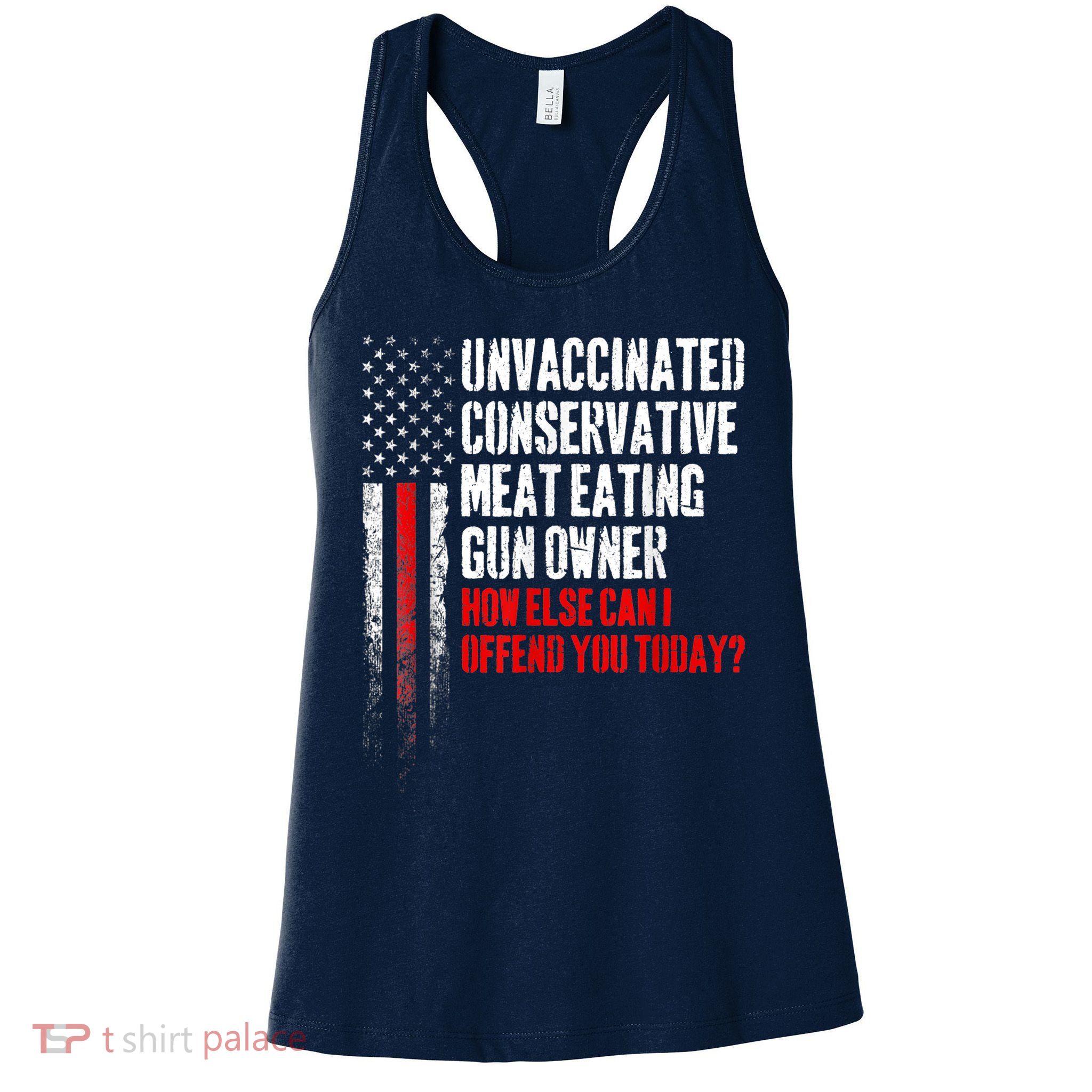 Unvaccinated Conservative Meat Eating Gun Owner Womens Tank Top