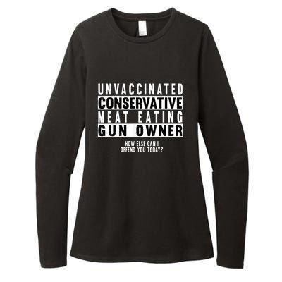 Unvaccinated Conservative Meat Eating Gun Owner How Else Can I Offend You Womens CVC Long Sleeve Shirt