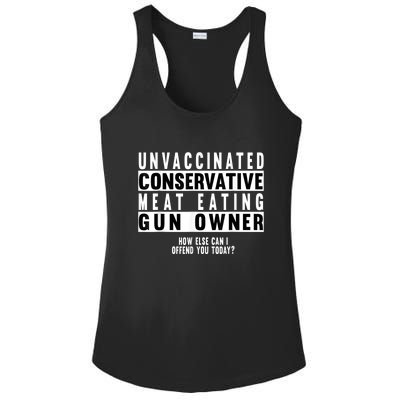 Unvaccinated Conservative Meat Eating Gun Owner How Else Can I Offend You Ladies PosiCharge Competitor Racerback Tank