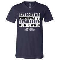 Unvaccinated Conservative Meat Eating Gun Owner How Else Can I Offend You V-Neck T-Shirt