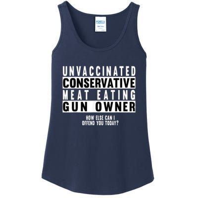 Unvaccinated Conservative Meat Eating Gun Owner How Else Can I Offend You Ladies Essential Tank