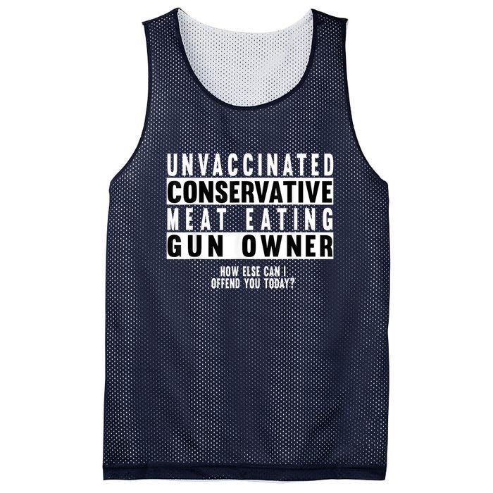 Unvaccinated Conservative Meat Eating Gun Owner How Else Can I Offend You Mesh Reversible Basketball Jersey Tank