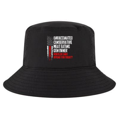 Unvaccinated Conservative Meat How Else Can I Offend You Today Cool Comfort Performance Bucket Hat