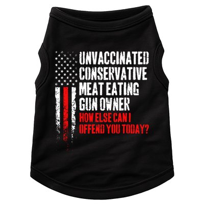 Unvaccinated Conservative Meat How Else Can I Offend You Today Doggie Tank