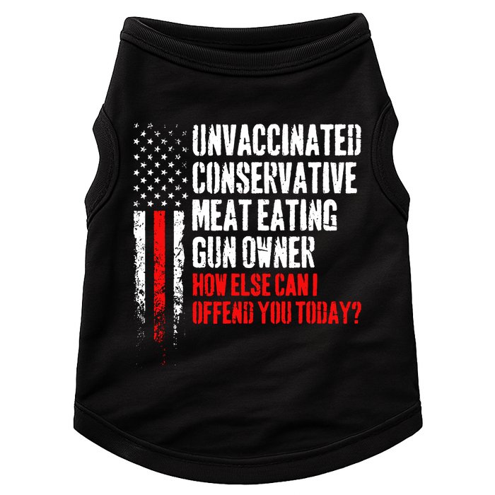 Unvaccinated Conservative Meat How Else Can I Offend You Today Doggie Tank