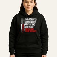 Unvaccinated Conservative Meat How Else Can I Offend You Today Hoodie