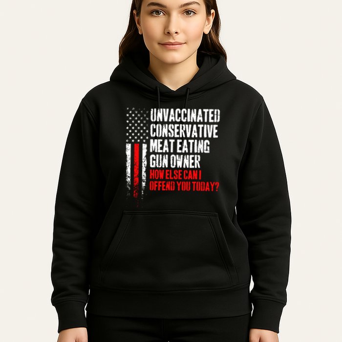 Unvaccinated Conservative Meat How Else Can I Offend You Today Hoodie