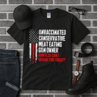 Unvaccinated Conservative Meat How Else Can I Offend You Today Tall T-Shirt