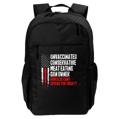 Unvaccinated Conservative Meat How Else Can I Offend You Today Backpack
