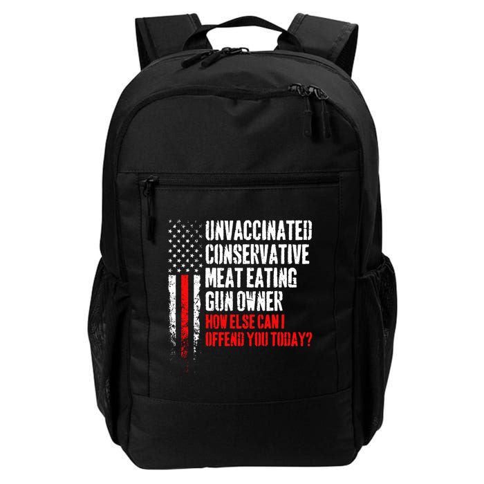 Unvaccinated Conservative Meat How Else Can I Offend You Today Backpack