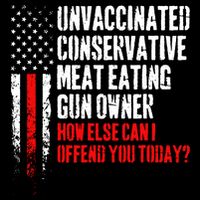 Unvaccinated Conservative Meat How Else Can I Offend You Today 7-Panel Snapback Hat