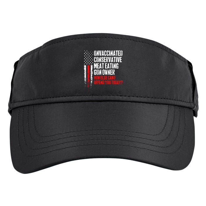 Unvaccinated Conservative Meat How Else Can I Offend You Today Adult Drive Performance Visor