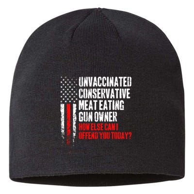 Unvaccinated Conservative Meat How Else Can I Offend You Today Sustainable Beanie