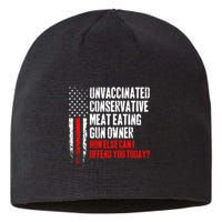 Unvaccinated Conservative Meat How Else Can I Offend You Today Sustainable Beanie