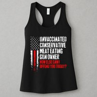 Unvaccinated Conservative Meat How Else Can I Offend You Today Womens Tank Top
