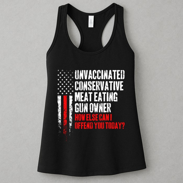 Unvaccinated Conservative Meat How Else Can I Offend You Today Womens Tank Top