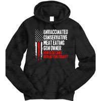 Unvaccinated Conservative Meat How Else Can I Offend You Today Tie Dye Hoodie