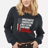 Unvaccinated Conservative Meat How Else Can I Offend You Today Cropped Pullover Crew