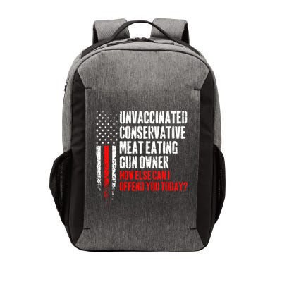 Unvaccinated Conservative Meat How Else Can I Offend You Today Vector Backpack