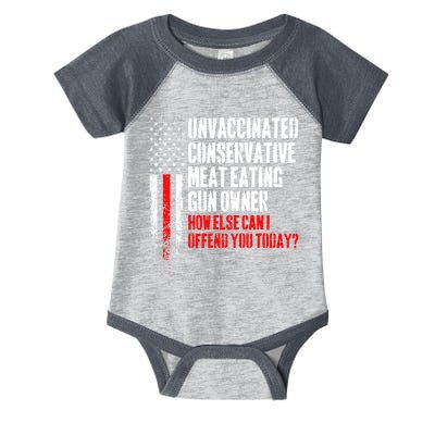 Unvaccinated Conservative Meat How Else Can I Offend You Today Infant Baby Jersey Bodysuit