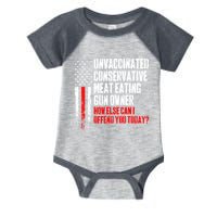 Unvaccinated Conservative Meat How Else Can I Offend You Today Infant Baby Jersey Bodysuit
