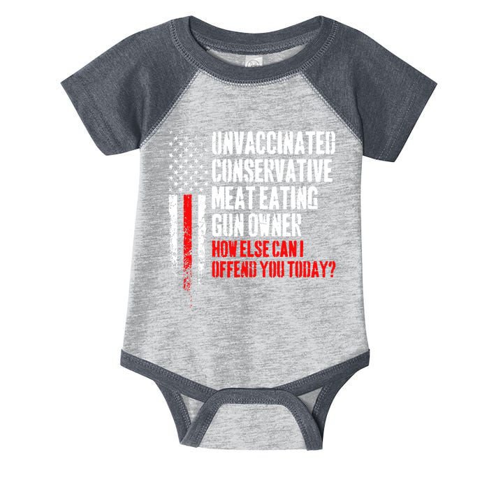 Unvaccinated Conservative Meat How Else Can I Offend You Today Infant Baby Jersey Bodysuit